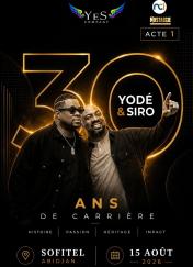 YODÉ ET SIRO / 30 ANS DE CARRIÈRE (ACTE 1)